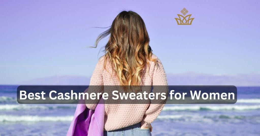 Best Cashmere Sweaters for Women