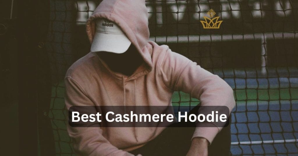 Best Cashmere Hoodie