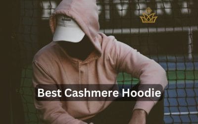 5 Best Cashmere Hoodies: Find Your Favorite Brand