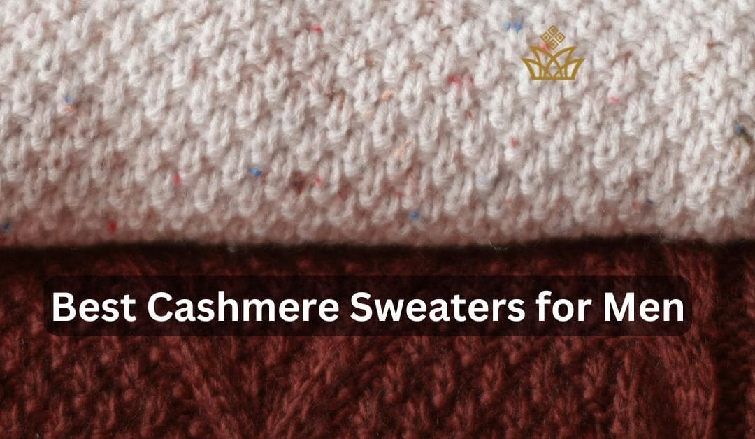 5 Best Cashmere Sweaters for Men : Choose the right One